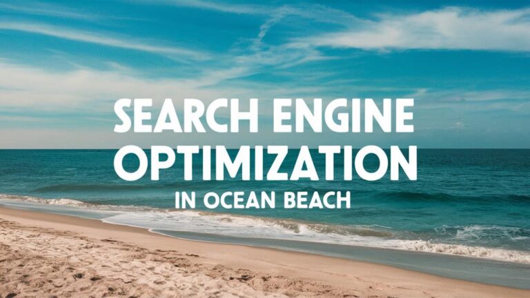 Read more about the article Search Engine Optimization in Ocean Beach