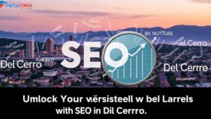 Read more about the article Search Engine Optimization in Del Cerro