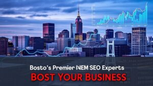 Boston’s Premier SEO Experts Boost Your Business